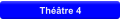 Thtre 4